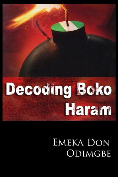 Cover for Emeka Don Odimgbe · Decoding Boko Haram (Paperback Bog) (2020)