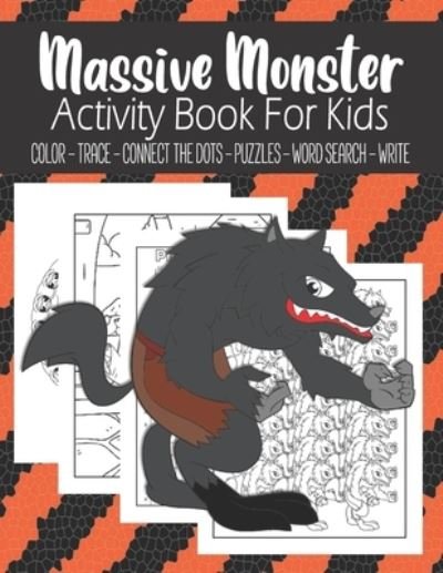 Cover for Kraftingers House · Massive Monster Activity Book For Kids Color - Trace - Connect The Dots - Puzzles - Word Search - Write (Paperback Bog) (2020)