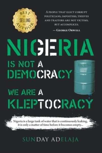 Cover for Sunday Adelaja · Nigeria is Not a Democracy; We Are a Kleptocracy (Taschenbuch) (2020)