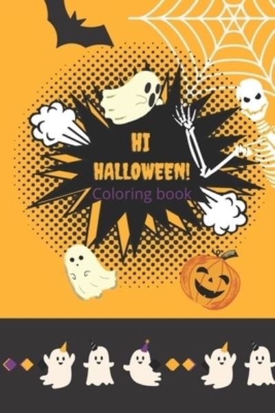 Hi Halloween coloring book - Kdz Edition - Bücher - Independently Published - 9798684787454 - 10. September 2020