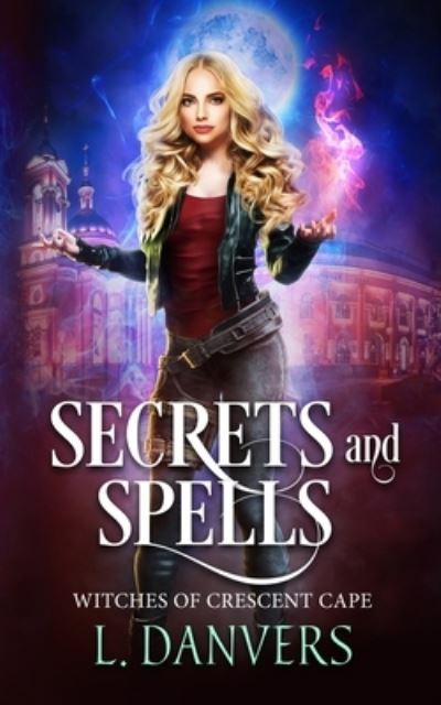 Cover for L Danvers · Secrets and Spells (Paperback Bog) (2021)