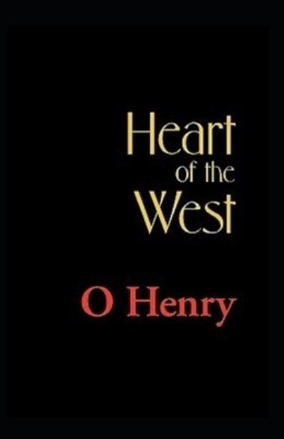 Cover for O Henry · Heart of the West Annotated (Pocketbok) (2021)