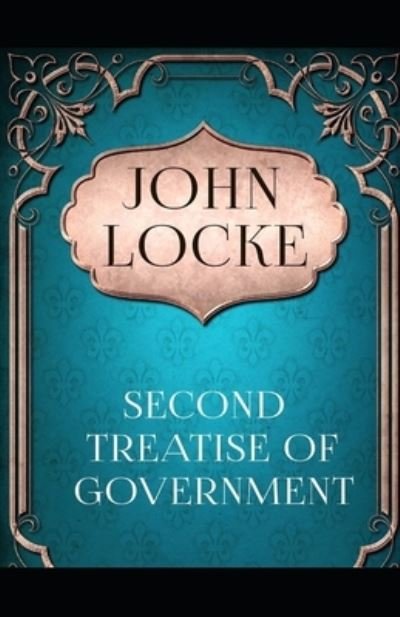 Cover for John Locke · Two Treatises of Government by John Locke illustrated edition (Taschenbuch) (2021)