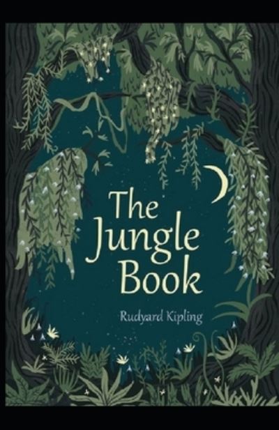 Cover for Rudyard Kipling · The Jungle Book Annotated (Paperback Book) (2021)