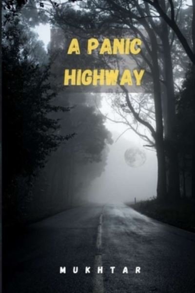 Cover for Mukhtar Ali · A Panic Highway (Paperback Book) (2022)