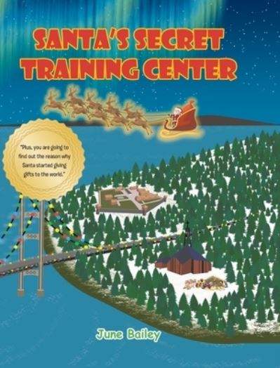 June Bailey · Santa's Secret Training Center (Hardcover Book) (2024)