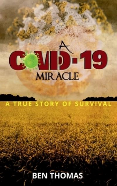 Cover for Ben Thomas · Covid 19 Miracle (Bok) (2023)