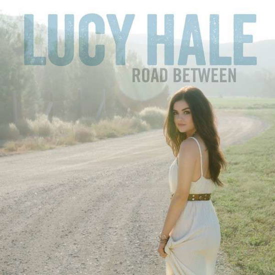 Cover for Lucy Hale · Road Between (CD) (2014)