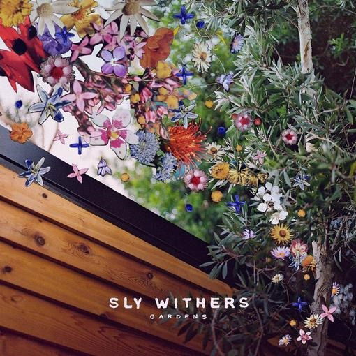 Cover for Sly Withers · Gardens (CD) (2021)