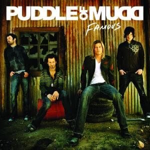 Famous - Puddle of Mudd - Musique - ROCK - 0602517393455 - 8 octobre 2007