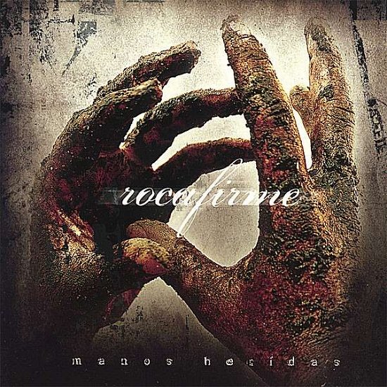 Cover for Roca Firme · Manos Heridas (CD) (2007)