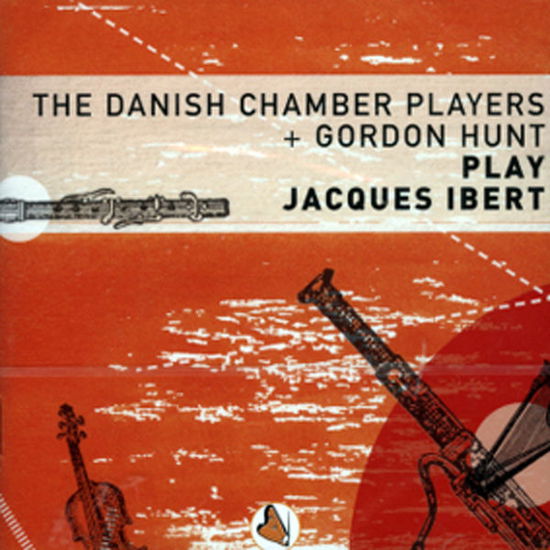 Cover for Danish Chamber Players &amp; Gordon Hunt · Ibert (CD) (2011)