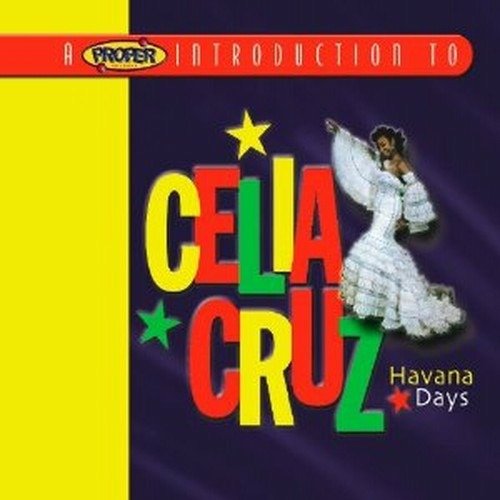 Cover for Cruz Celia · A Proper Introduction To Celia Cruz: Havana Days (CD)