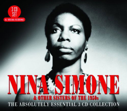 Nina Simone / Various Artists · Nina Simone & Other Sisters Of The 1950s - The Absolutely Essential 3Cd Collection (CD) (2011)