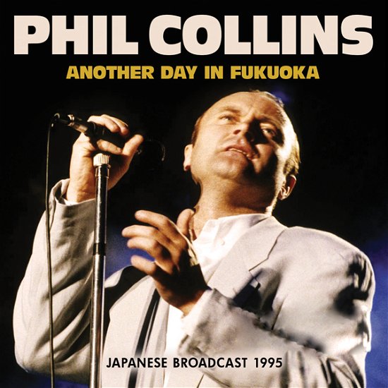 Another Day In Fukuoka - Phil Collins - Musiikki - LEFT FIELD MEDIA - 0823564037455 - perjantai 11. elokuuta 2023