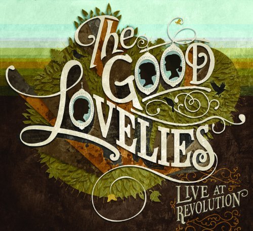 Live At Revolution - Good Lovelies - Musikk - GOODLOVELIES - 0836766000455 - 4. desember 2012