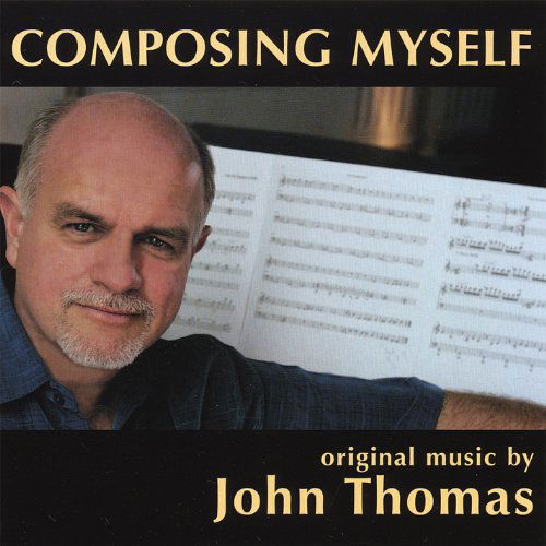 Composing Myself - John Thomas - Musik -  - 0837101370455 - 28 augusti 2007