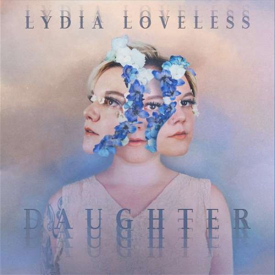 Daughter - Lydia Loveless - Musiikki - HONEY YOU'RE GONNA BE LATE - 0859740429455 - perjantai 6. marraskuuta 2020