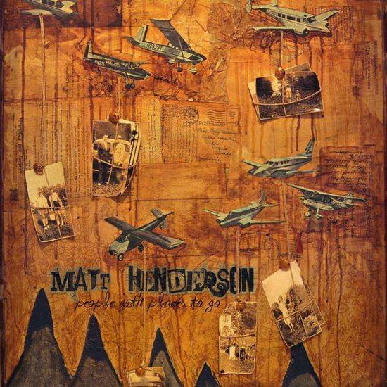 Cover for Matt Henderson · People with Places to Go (CD) (2009)