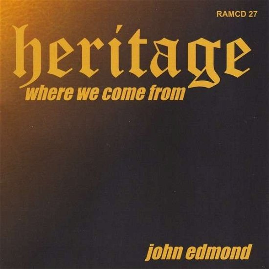 Cover for John Edmond · Heritage (CD) (2007)