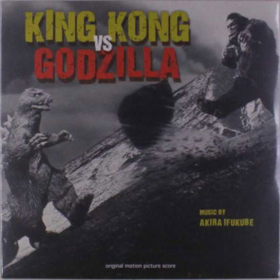 King Kong Vs. Godzilla - Akira Ifukube - Musiikki - DOXY CINEMATIC - 0889397381455 - torstai 17. tammikuuta 2019