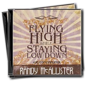 Cover for Randy Mcallister · Flying High While Staying Low Down (CD) (2006)