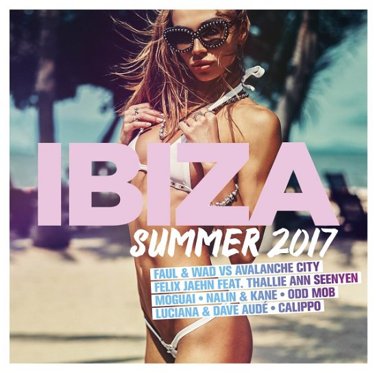 Ibiza Summer 2017 - V/A - Musik - PINK REVOLVER - 4005902507455 - 28. juli 2017