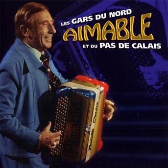 Gars Du Nord et Du Pas De Calais - Aimable - Música - INTENSE - 4011222329455 - 3 de maio de 2010