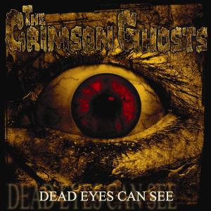 Dead Eyes Can See - Crimson Ghosts - Music - FFORC - 4260069960455 - March 28, 2008