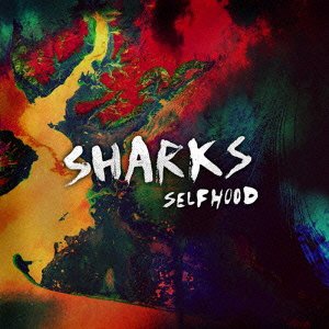 Cover for Sharks · Selfhood (CD) [Japan Import edition] (2013)
