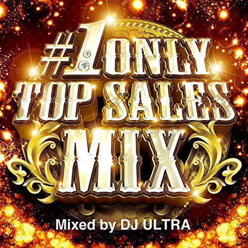 Cover for DJ Ultra · #1 Only Top Sales Mix Mixed by DJ Ultra (CD) [Japan Import edition] (2016)