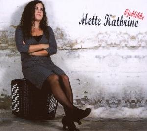 Ojeblikke - Mette Kathrine - Musique - GO DANISCH - 5705934001455 - 4 octobre 2007