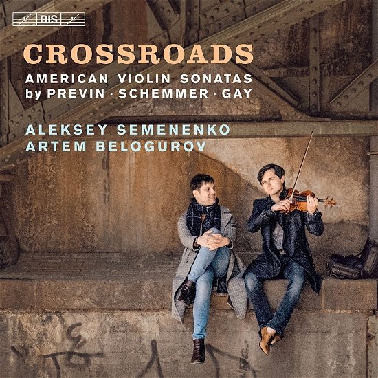 Cover for Semenenko / Belogurov · Crossroads: American Violin Sonatas By Previn / Schemmer / Gay (CD) (2021)
