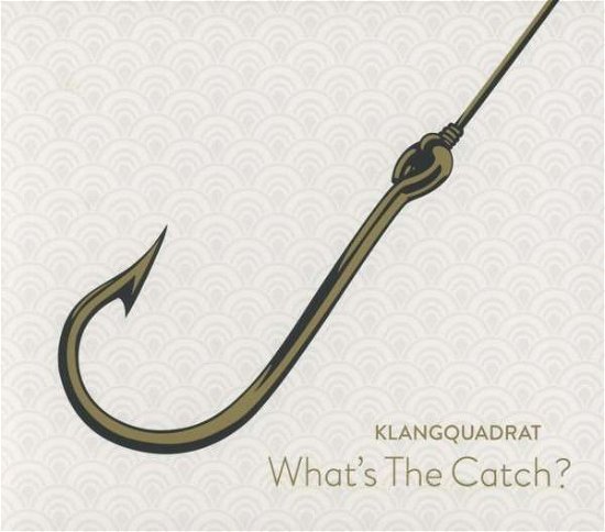 Klangquadrat · What's The Catch? (CD) (2013)