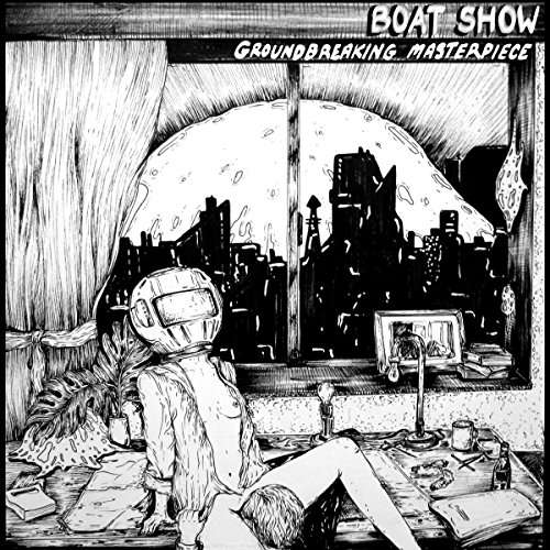 Cover for Boat Show · Groundbreaking Masterpiece (CD) (2017)