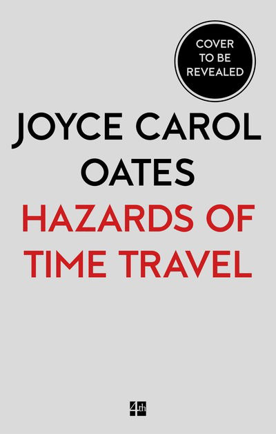 Cover for Oates · Hazards Of Time Travel (Book) (2018)