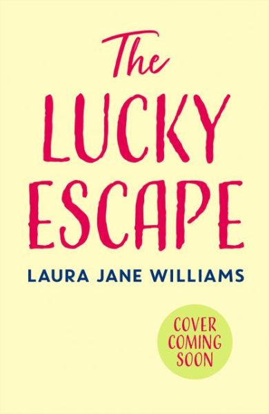 Cover for Laura Jane Williams · The Lucky Escape (Pocketbok) (2021)