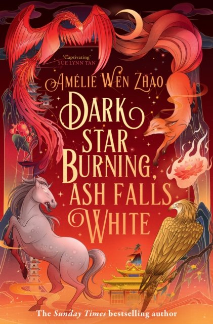 Cover for Amelie Wen Zhao · Dark Star Burning, Ash Falls White - Song of The Last Kingdom (Pocketbok) (2025)