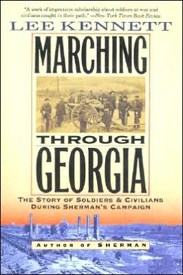 Cover for Lee B. Kennett · Marching Through Georgia: the Story of Soldiers and Civilians During Sherman's Campaign (Paperback Book) [Reprint edition] (2001)