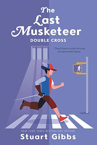 Cover for Stuart Gibbs · The Last Musketeer #3: Double Cross (Paperback Book) (2019)