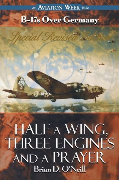 Cover for Brian O'Neill · Half a Wing, Three Engines and a Prayer (Paperback Book) [2 Revised edition] (1999)