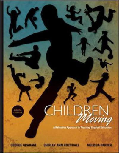 Cover for George Graham · Children Moving: A Reflective Approach to Teaching Physical Education (Hardcover bog) (2009)