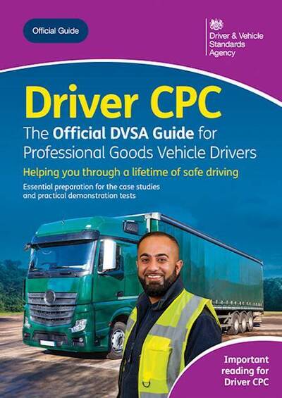 Cover for Driver and Vehicle Standards Agency · Driver CPC - the Official DVSA guide for professional goods vehicle drivers (Paperback Book) (2020)