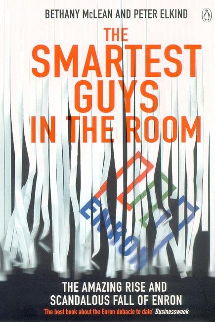 Cover for Bethany McLean · The Smartest Guys in the Room: The Amazing Rise and Scandalous Fall of Enron (Paperback Bog) (2004)