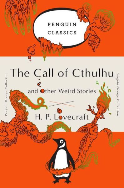 The Call of Cthulhu and Other Weird Stories: (Penguin Orange Collection) - Penguin Orange Collection - H. P. Lovecraft - Livres - Penguin Putnam Inc - 9780143129455 - 18 octobre 2016