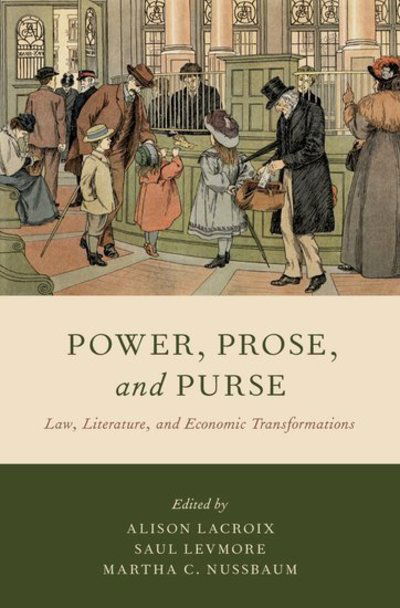 Power, Prose, and Purse: Law, Literature, and Economic Transformations -  - Kirjat - Oxford University Press Inc - 9780190873455 - torstai 18. heinäkuuta 2019