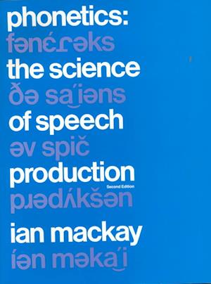 Cover for Ian R. A. MacKay · Phonetics: The Science of Speech Production (Taschenbuch) (1991)