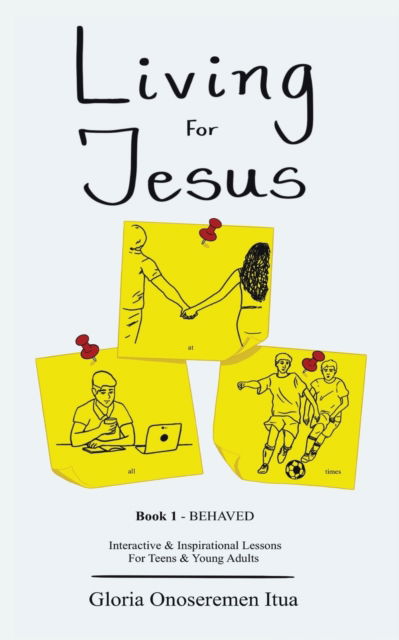 Cover for Gloria Onoseremen Itua · Living for Jesus (Paperback Book) (2021)