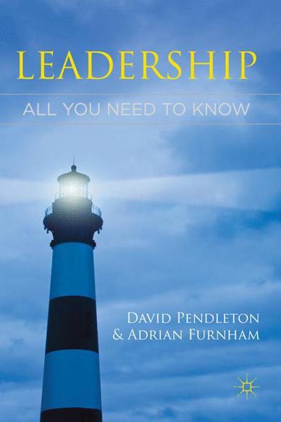 Leadership: All You Need To Know - David Pendleton - Books - Palgrave Macmillan - 9780230319455 - September 19, 2011