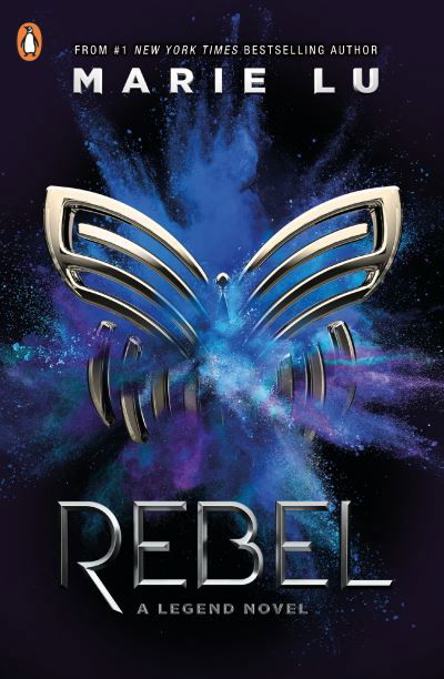 Rebel - Legend - Marie Lu - Books - Penguin Random House Children's UK - 9780241436455 - October 1, 2020